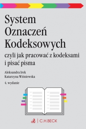 System Oznaczeń Kodeksowych czyli jak pracować z kodeksami i pisać pisma procesowe - Opracowanie zbiorowe