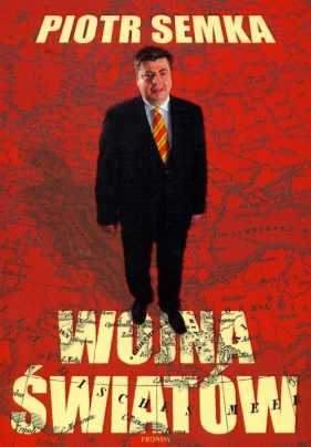 Wojna światów - Semka Piotr