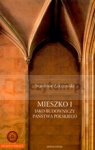 Mieszko I jako budowniczy Państwa polskiego  Stanisław Zakrzewski