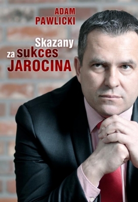 Skazany za sukces Jarocina - Adam Pawlicki