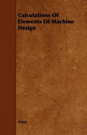 Calculations of Elements of Machine Design