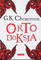 Ortodoksja - Chesterton Gilbert Keith