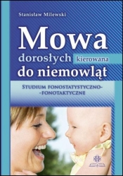 Mowa dorosłych kierowana do niemowląt - Stanisław Milewski