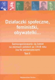 Działaczki społeczne feministki obywatelki - <br />