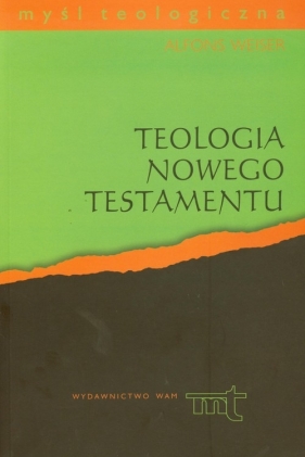 Teologia Nowego Testamentu - Weiser Alfons