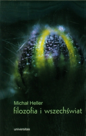 Filozofia i wszechświat - Heller Michał<br />