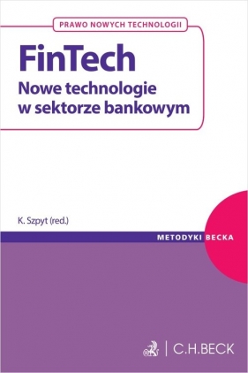 FinTech. Nowe technologie w sektorze bankowym