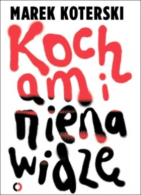 Kocham i nienawidzę - Marek Koterski