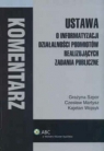 Ustawa o informatyzacji działalności podmiotów realizujących zadania Szpor Grażyna, Martysz Czesław, Wojsyk Kajetan