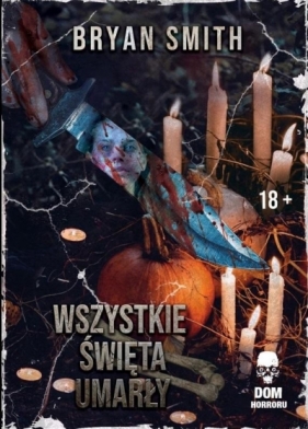 Wszystkie Święta umarły - Bryan Smith