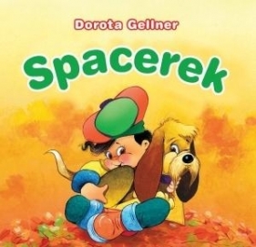 Spacerek. Biblioteczka niedźwiadka - Dorota Gellner