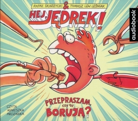Hej Jędrek! Przepraszam czy tu borują? (Audiobook) - Rafał Skarżycki, Tomasz Lew Leśniak