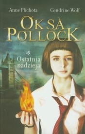 Oksa Pollock Tom 1 Ostatnia nadzieja