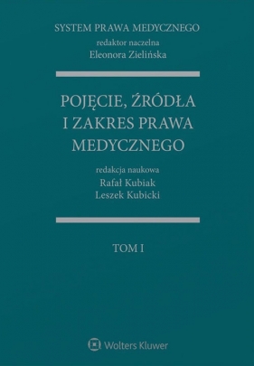 Pojęcie źródła i zakres prawa medycznego - Rafał Kubiak, Leszek Kubicki, Eleonora Zielińska