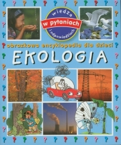 Ekologia Obrazkowa encyklopedia dla dzieci