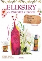 Eliksiry dla zdrowia i urody. Wina, likiery, miody - Erica Lais