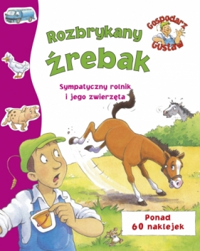 Gospodarz Gustaw. Rozbrykany źrebak - Steve Smallman (ilustr.)