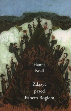 Zdążyć przed Panem Bogiem - Hanna Krall