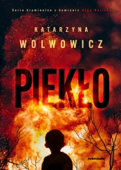 Piekło. Komisarz Olga Balicka. Tom 8 - Katarzyna Wolwowicz