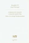 Formalne zasady chrześcijaństwa Szkice do teologii fundamentalnej Ratzinger Joseph