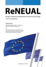 ReNEUAL. Model kodeksu postępowania administracyjnego Unii Europejskiej Wierzbowski Marek, Hofmann Herwig C. H., Schneider Jens-Peter, Ziller Jacques