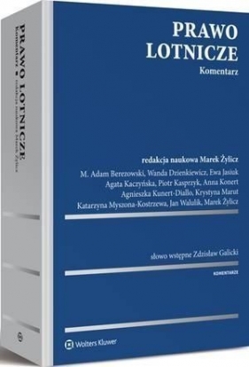 Prawo lotnicze Komentarz - Berezowski Adam, Dzienkiewicz Wanda, Jasiuk Ewa, Kaczyńska Agata, Kasprzyk Piotr, Konert Anna