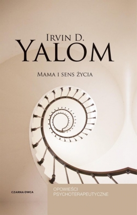 Mama i sens życia - Irvin David Yalom