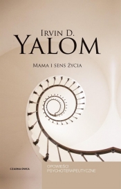 Mama i sens życia - Irvin David Yalom