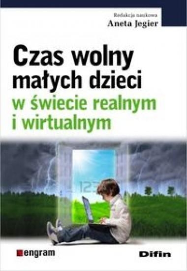 Czas wolny małych dzieci w świecie realnym i wirtualnym