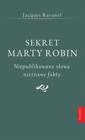 Sekret Marty Robin. Niepublikowane słowa..