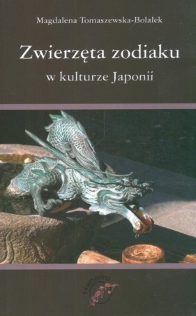 Zwierzęta zodiaku w kulturze Japonii - Tomaszewska-Bolałek Magdalena