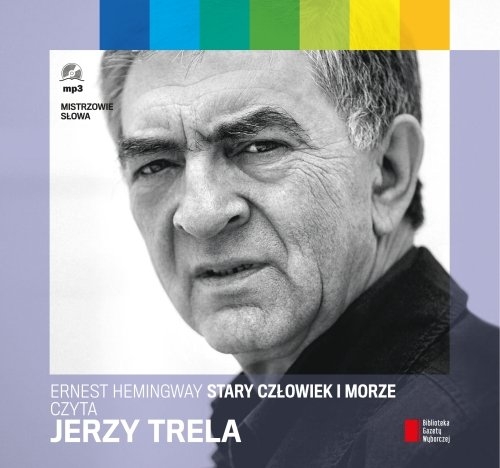 Stary człowiek i morze czyta Jerzy Trela
	 (Audiobook)