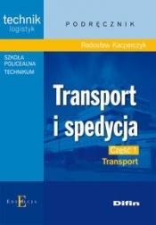 Transport i spedycja część 1 Transport - Kacperczyk Radosław