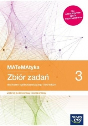 MATeMAtyka 3. Zbiór zadań dla klasy 3 szkół średnich. Zakres podstawowy i rozszerzony - Jerzy Janowicz