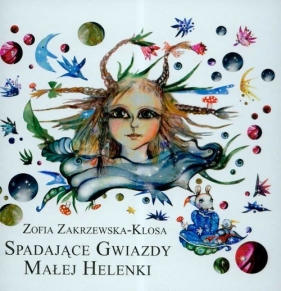 Spadające gwiazdy małej Helenki - Zakrzewska-Klosa Zofia