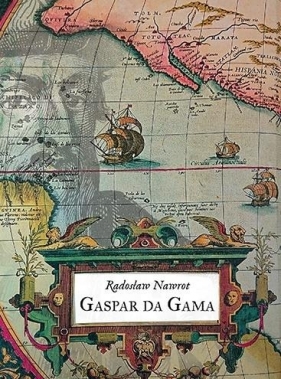 Gaspar da Gama - Radosław Nawrot