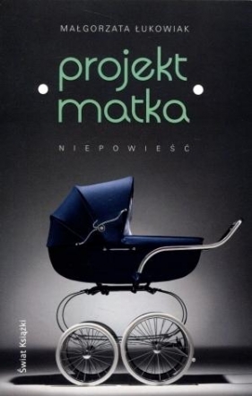 Projekt: Matka - Łukowiak Małgorzata