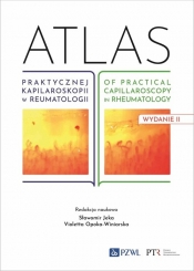 Atlas praktycznej kapilaroskopii w reumatologii. Atlas of practical capillaroscopy in rheumatology - Jeka Sławomir, Opoka-Winiarska Violetta