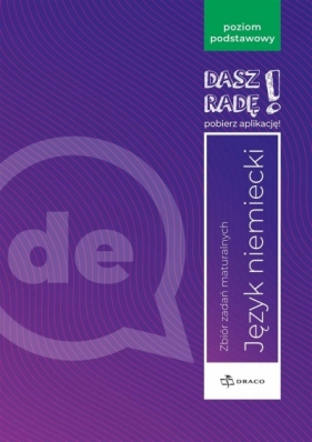 Dasz radę! Język niemiecki. Zbiór zadań maturalnych, zakres podstawowy - Opracowanie zbiorowe