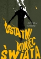 Ostatni koniec świata - Grzegorz Dziedzic