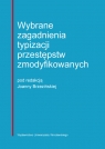 Wybrane zagadnienia typizacji przestępstw zmodyfikowanych