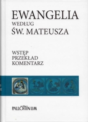 Ewangelia według św. Mateusza - Opracowanie zbiorowe