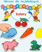 Kolory. Obrazki dla najmłodszych Naklejanki