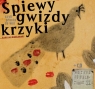 Śpiewy gwizdy krzyki z płytą CD czyli prosto ze wsi Bieńkowski Andrzej