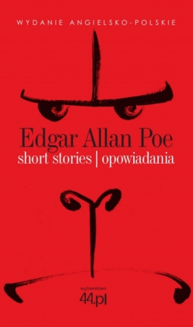 Short Stories. Opowiadania - Edgar Allan Poe