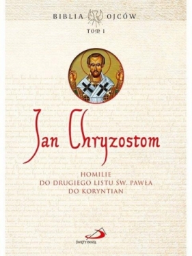 Homilie do Drugiego Listu św. Pawła do Koryntian - Jan Chryzostom