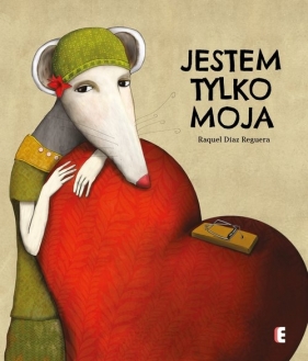 Jestem tylko moja - Raquel Díaz Reguera