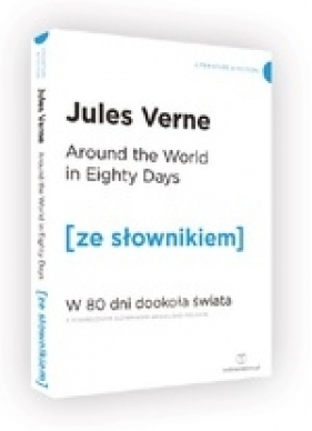 Around the World in Eighty Days / W 80 dni dookoła świata (ze słownikiem) - Juliusz Verne