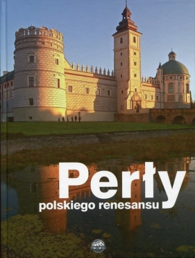 Perły polskiego renesansu - <br />