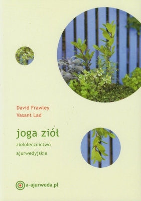 Joga ziół - David Frawley, Lad Vasant